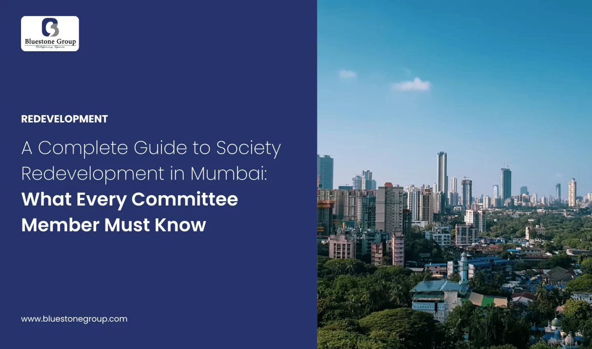 A Complete Guide to Society Redevelopment in Mumbai: What Every Committee Member Must Know