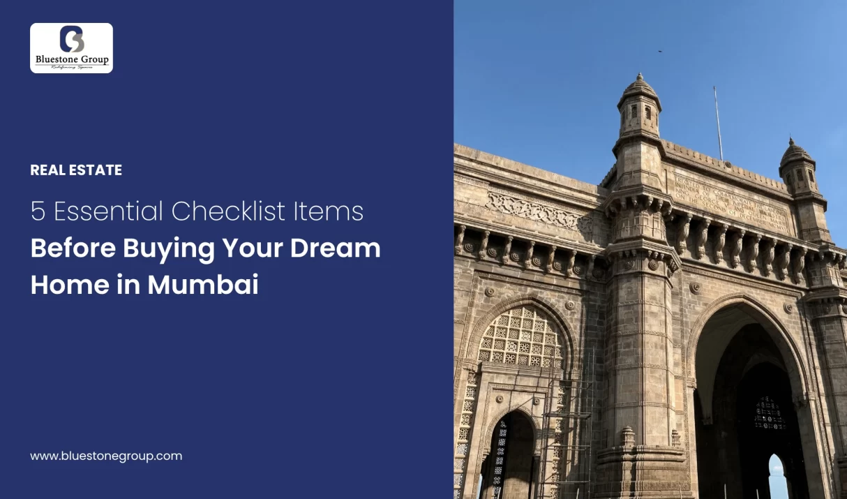5 Essential Checklist Items Before Buying Your Dream Home in Mumbai