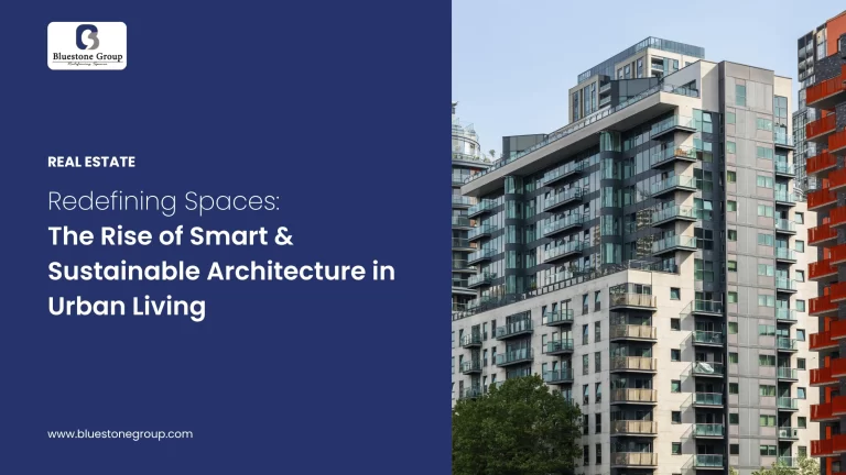Redefining Spaces: The Rise of Smart & Sustainable Architecture in Urban Living